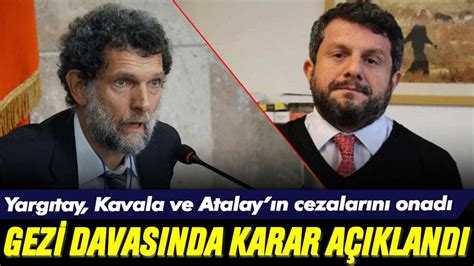 Yargıtay, Gezi Parkı davasında Can Atalay ve Osman Kavala’nın cezasını onadı, Mücella Yapıcı ve Hakan Altınay’ın tahliyesine hükmetti